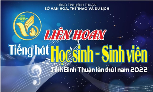 Gia hạn tuyển sinh Tiếng hát Học sinh - Sinh viên Bình Thuận lần I năm 2022